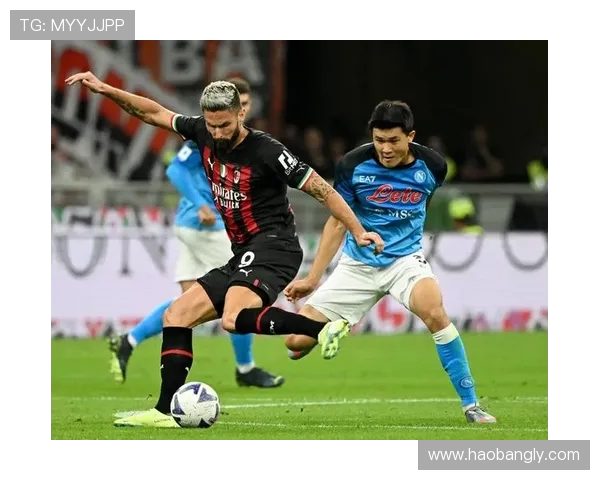 AC米兰迎战那不勒斯巅峰对决 谁将主宰意甲战场的未来走势